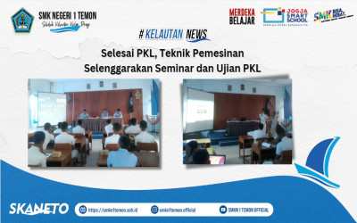 Selesai PKL, Teknik Pemesinan Selenggarakan Seminar dan Ujian PKL